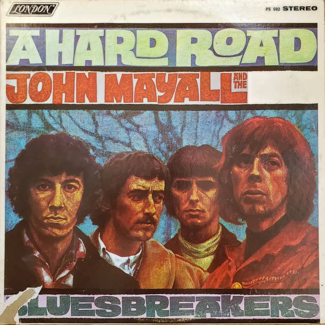 John Mayall and the Bluesbreakers, A Hard Road, 1967 on London Records