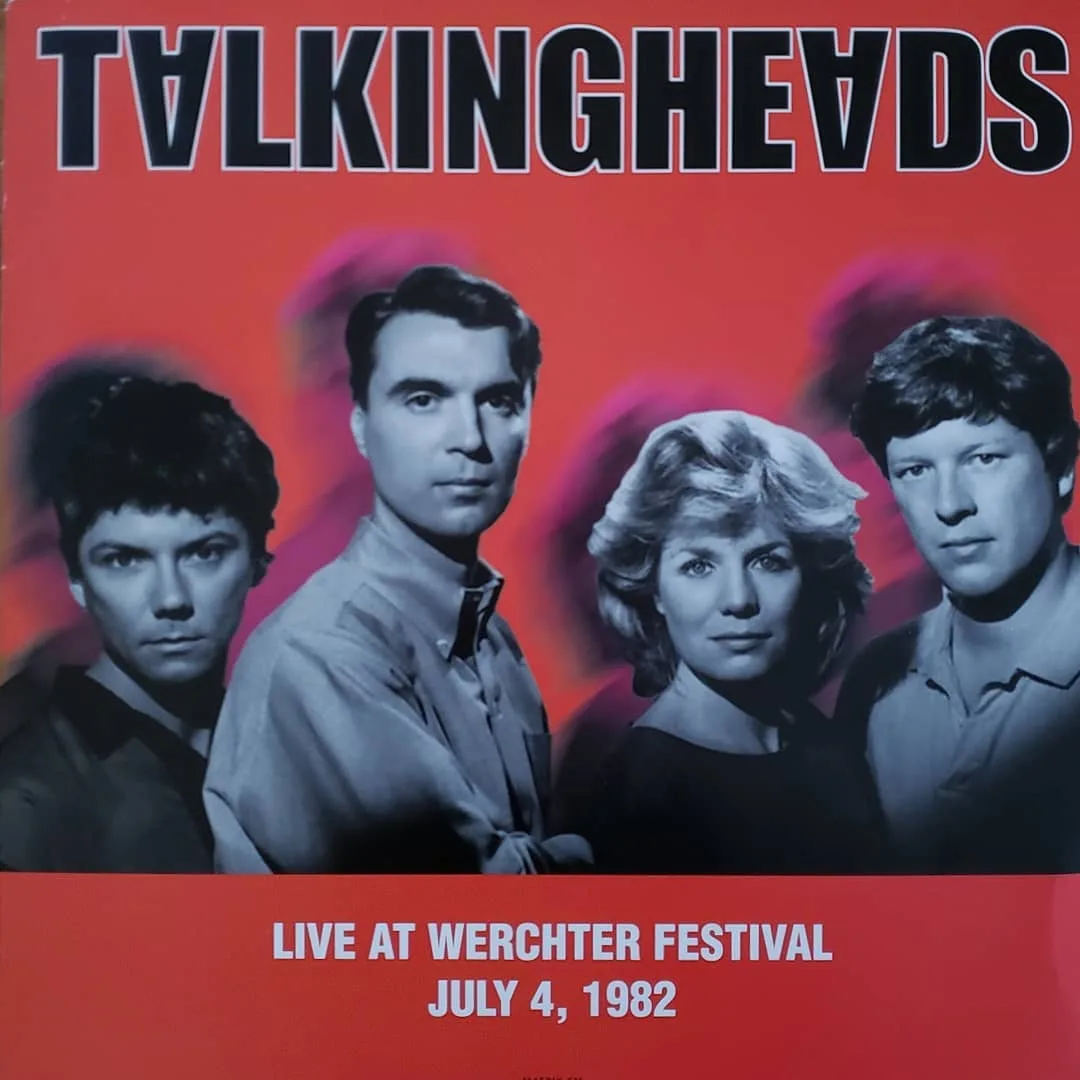 Talking Heads; Live at Werchter Festival July 4, 1982; Chicago, August 28, 1978.