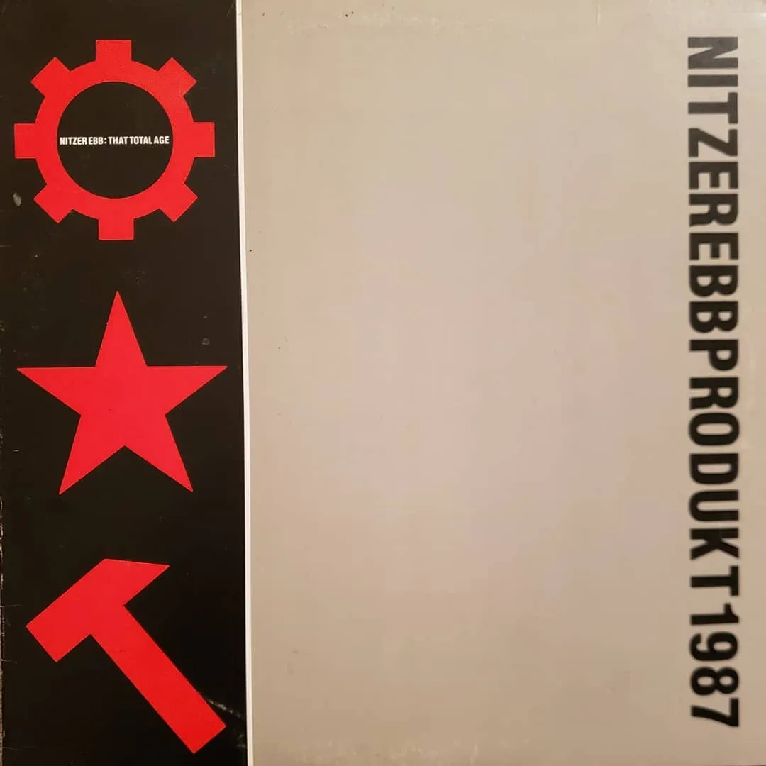 Nitzer Ebb “That Total Age,” 1987 on Geffen