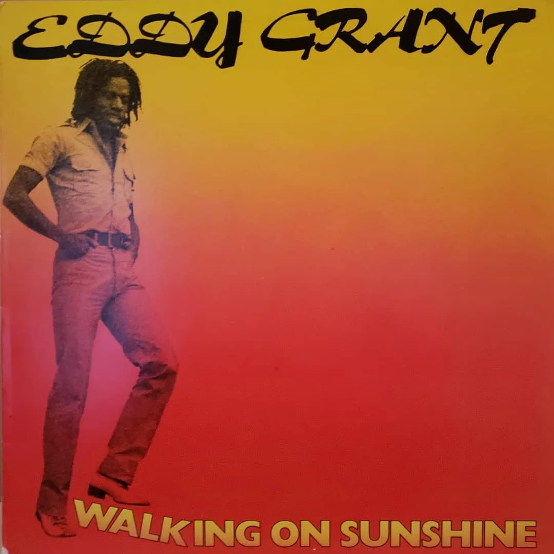 Eddy Grant, Walking On Sunshine, 1978.