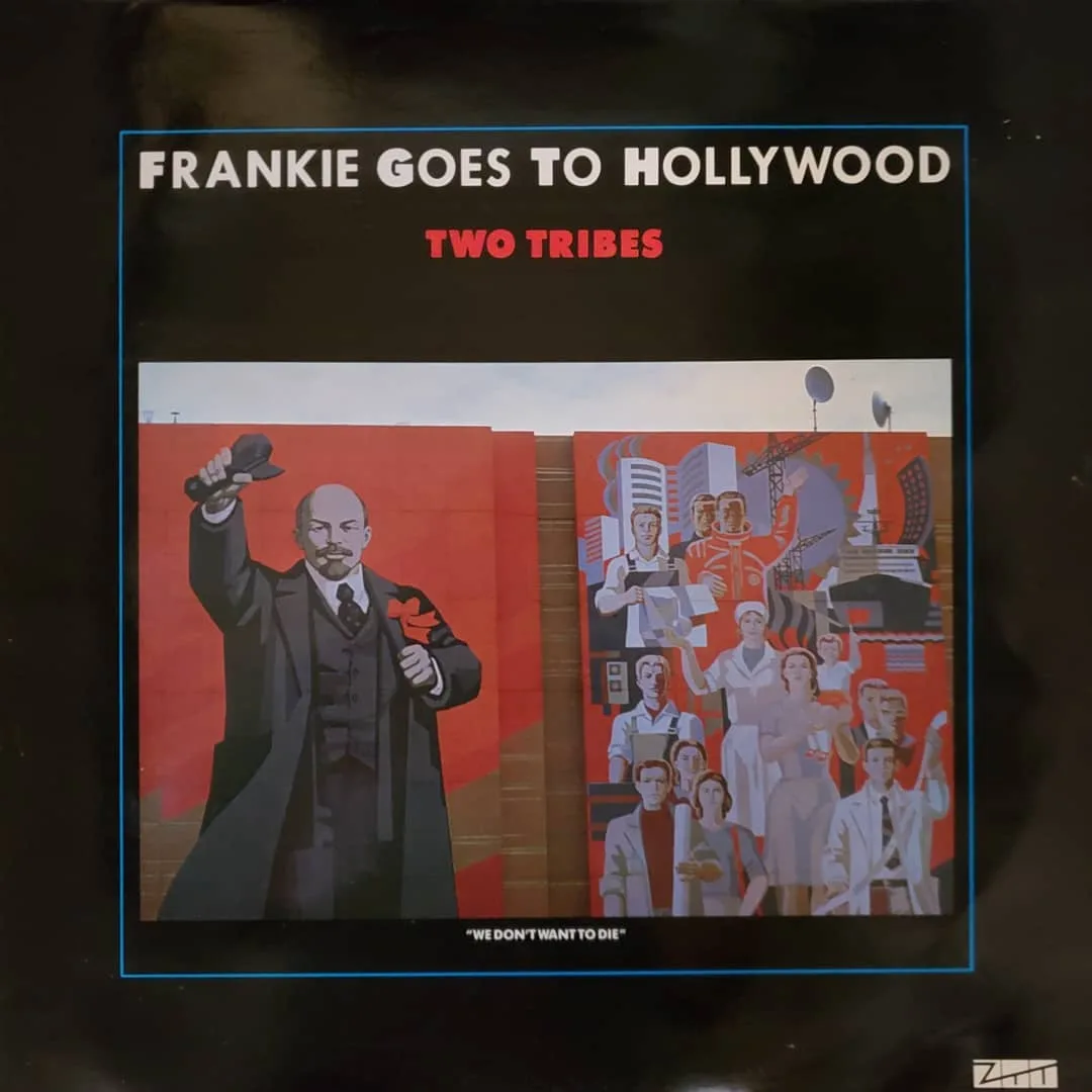 Frankie Goes To Hollywood, Two Tribes, 1984 on Zang Tuum Tumb