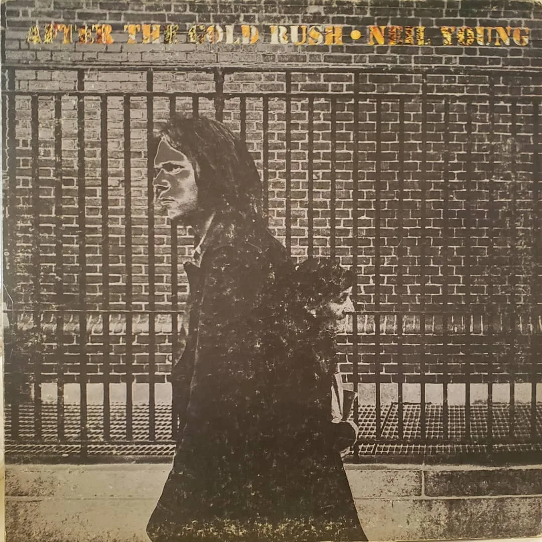 Neil Young, After the Gold Rush, 1970 on Reprise