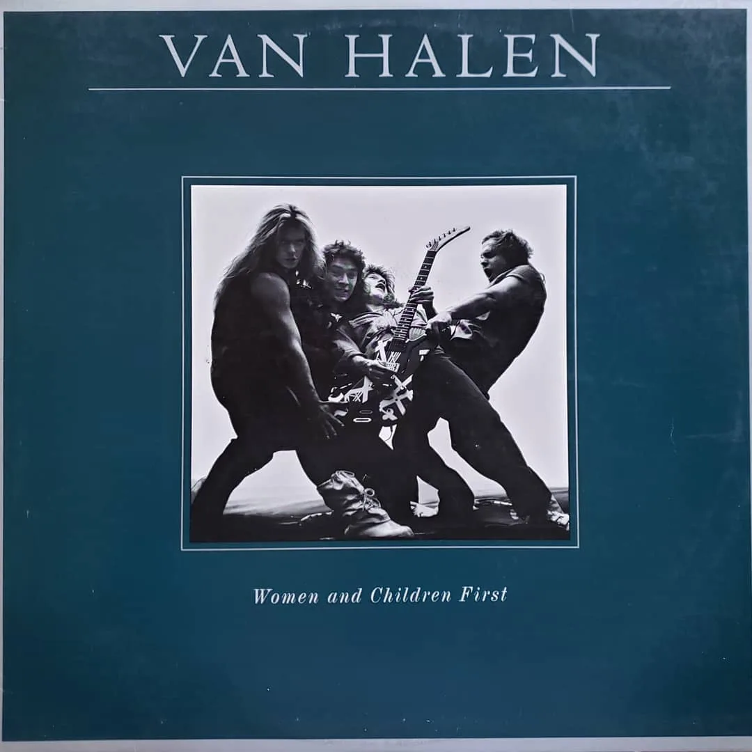 Van Halen, Women and Children First, 1980 on Warner Brothers.