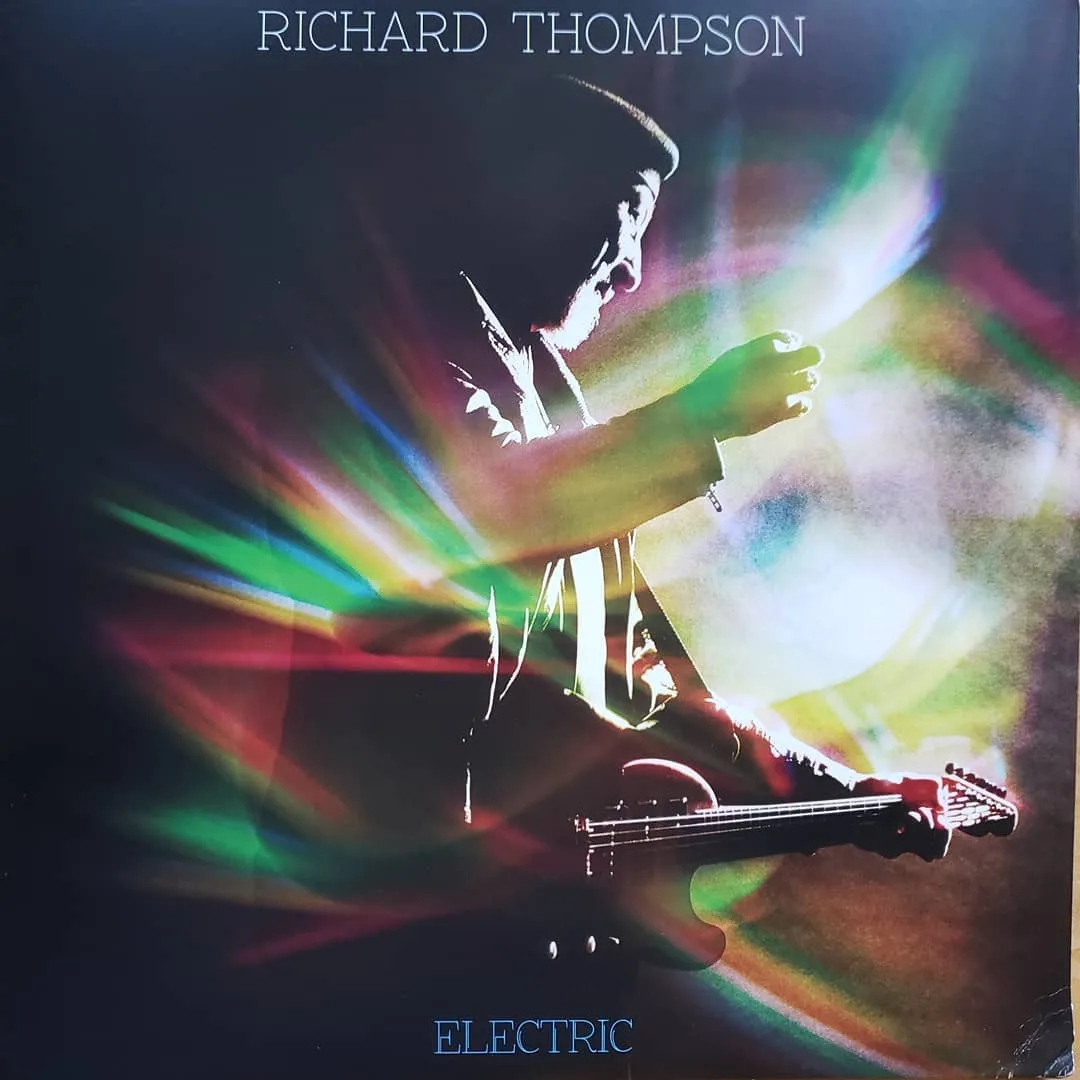 Richard Thompson, Electric, 2013 2xLP on New West