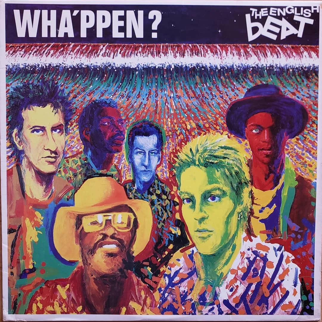 The English Beat, Wha’ppen, 1981 on Sire.