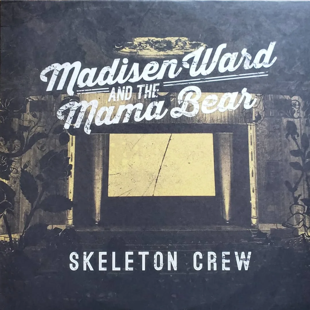 Madisen Ward & The Mama Bear, Skeleton Crew, 2015 on Glassnote