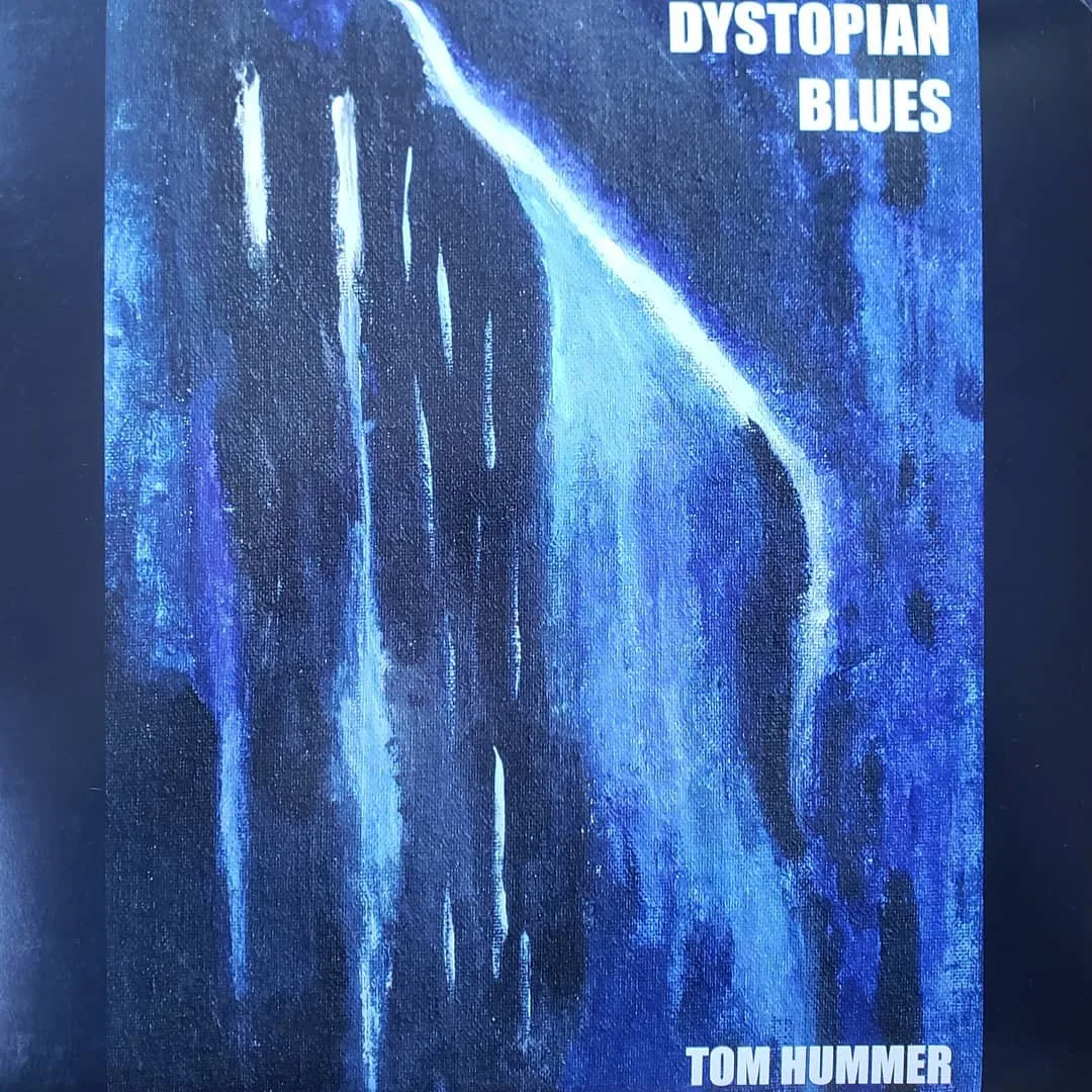 Tom Hummer, Dystopian Blues, 2017.