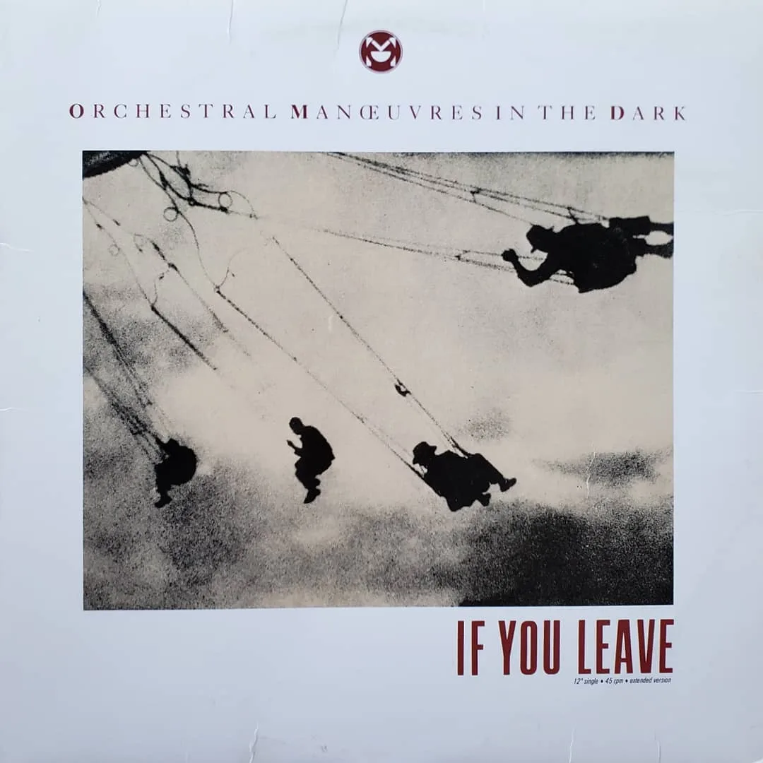 Orchestral Manoeuvres In The Dark, If You Leave (extended version), 1986 on A&M.