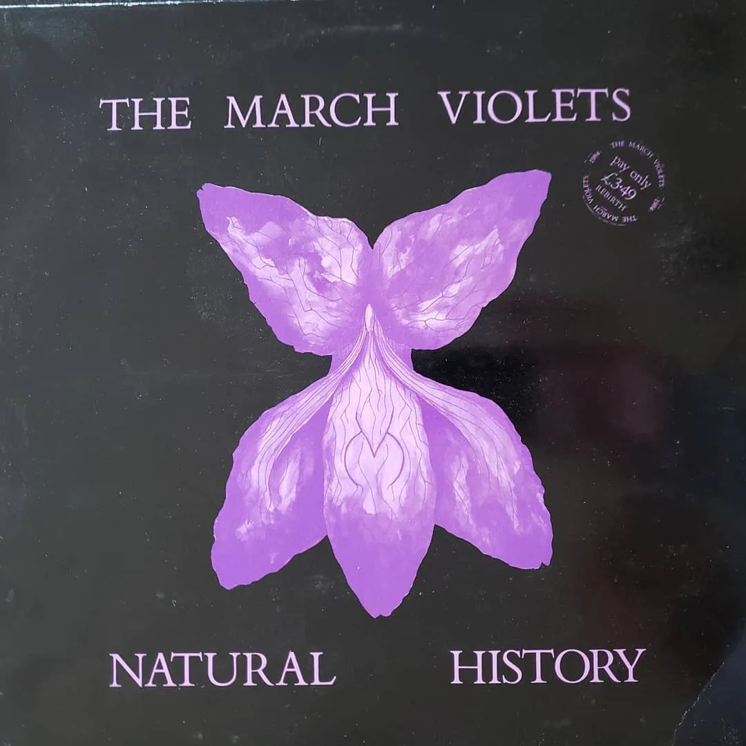 The March Violets, Natural History, 1984 on Rebirth