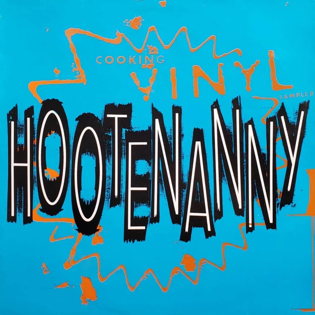 Hootenanny, 1990 on Cooking Vinyl (UK)