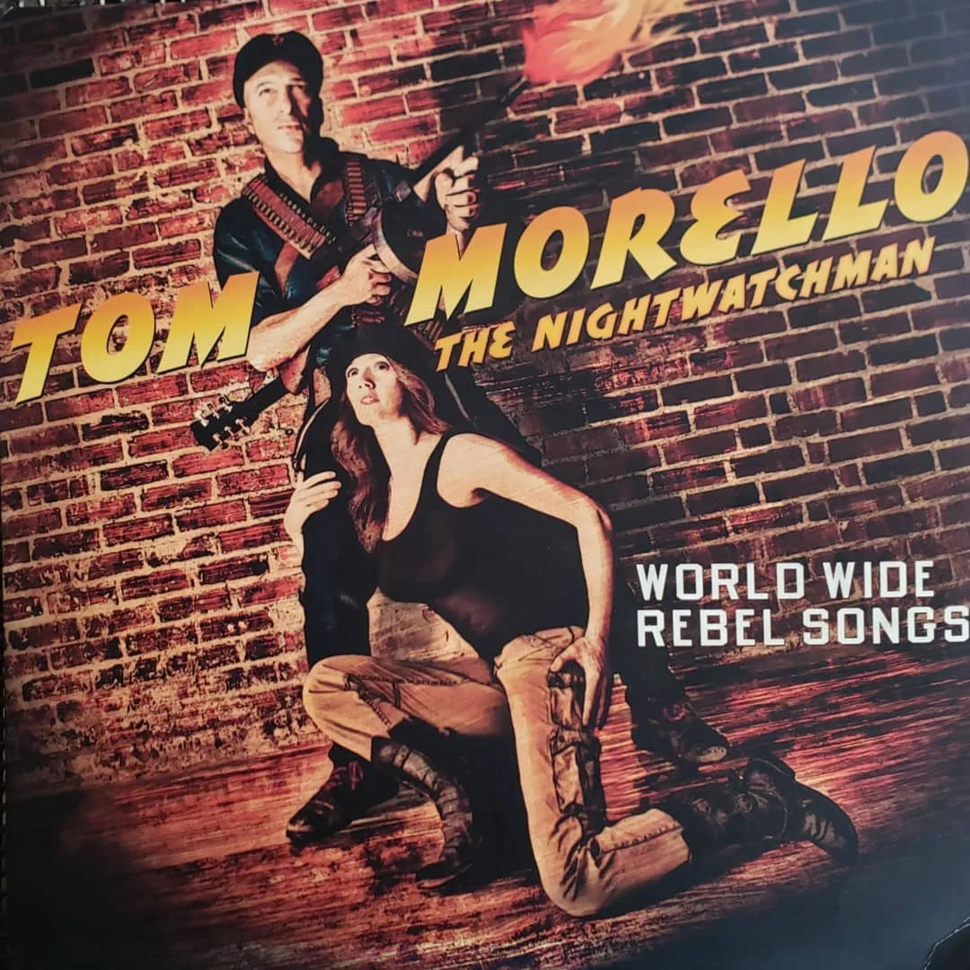 Tom Morello The Nightwatchman, World Wide Rebel Songs, 2011 on New West