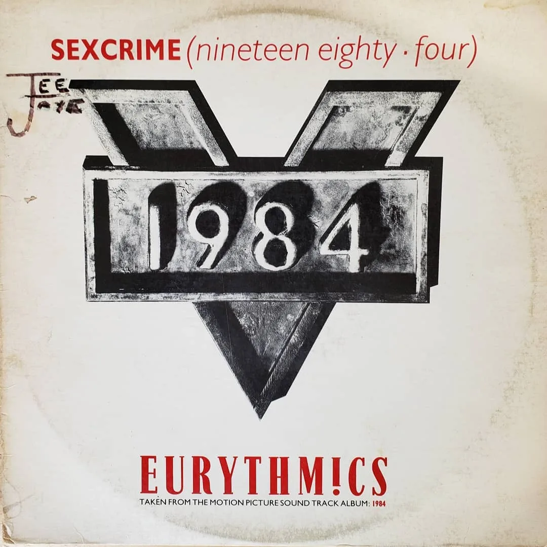 The Eurythmics, Sexcrime (Nineteen Eighty-Four), 1984 on RCA.