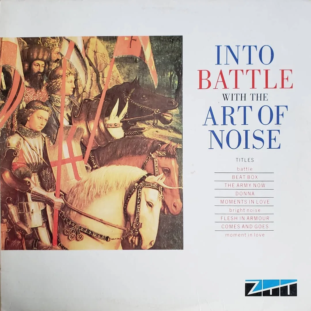 The Art of Noise, Into Battle With The Art Of Noise, 1983 (UK)/1984(US) on Island/ZTT