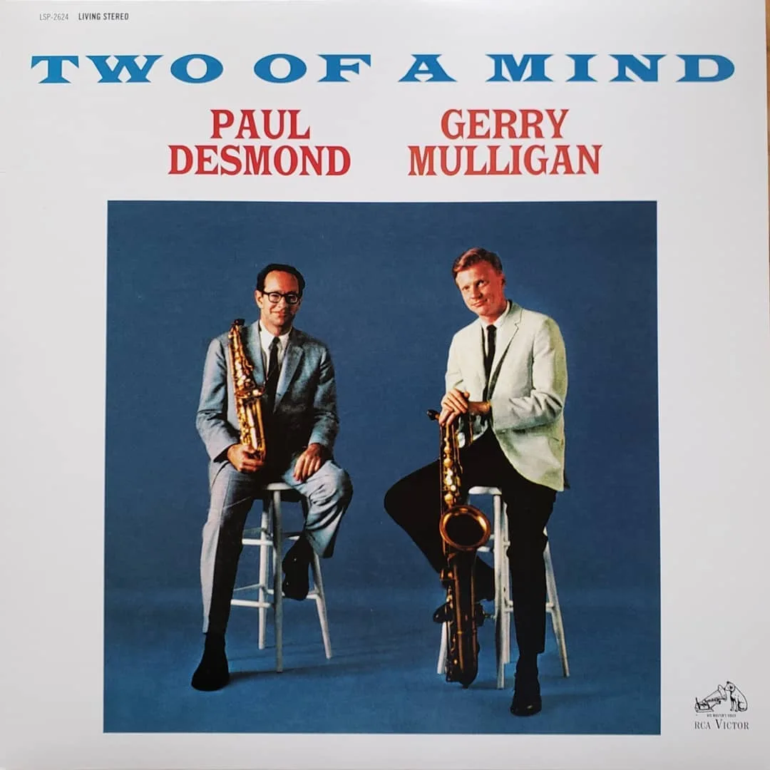 Paul Desmond & Gerry Mulligan, Two of a Mind, 1962 on RCA Victor.