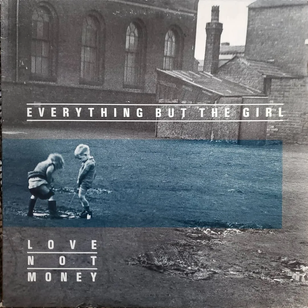 Everything But the Girl, Love Not Money, 1986 on Sire