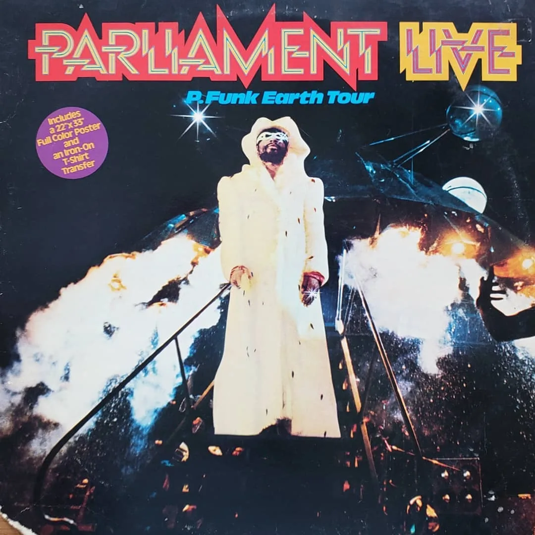 Parliament Live, P. Funk Earth Tour,  1977 on Casablanca records.
