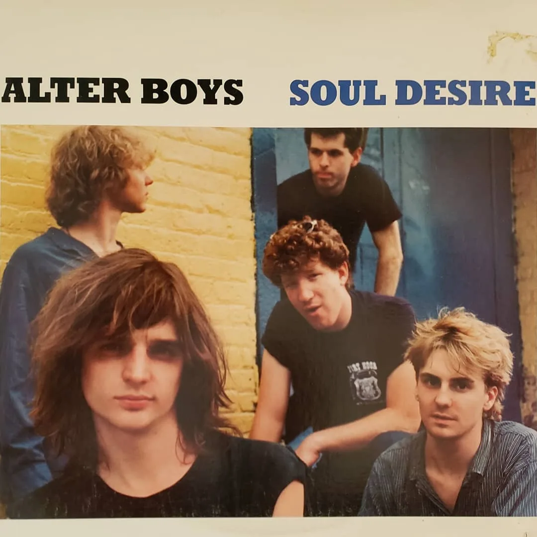 Alter Boys, Soul Desire, 1987 on Big Time Records.