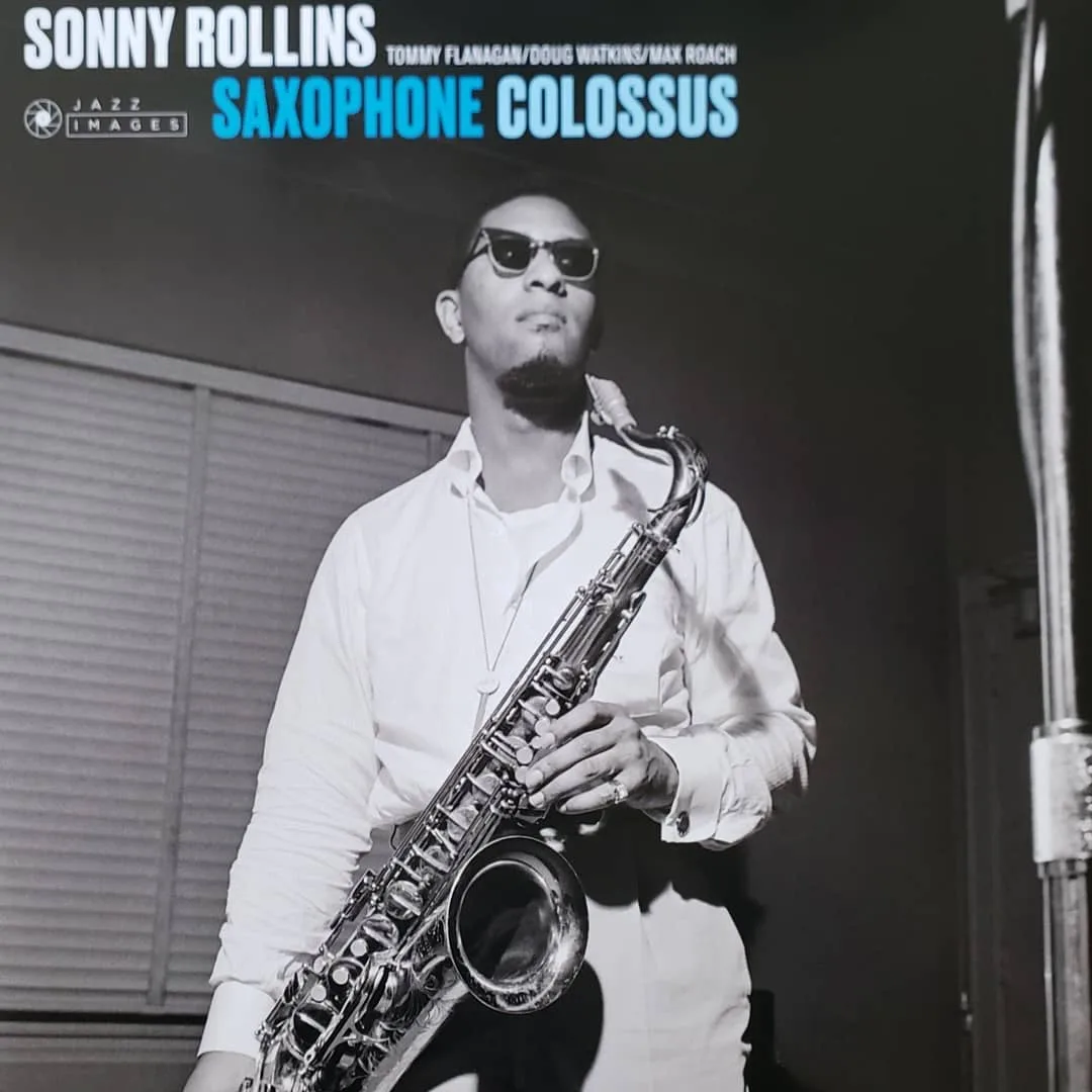Sonny Rollins, Saxophone Colossus, originally 1957 on Prestige.