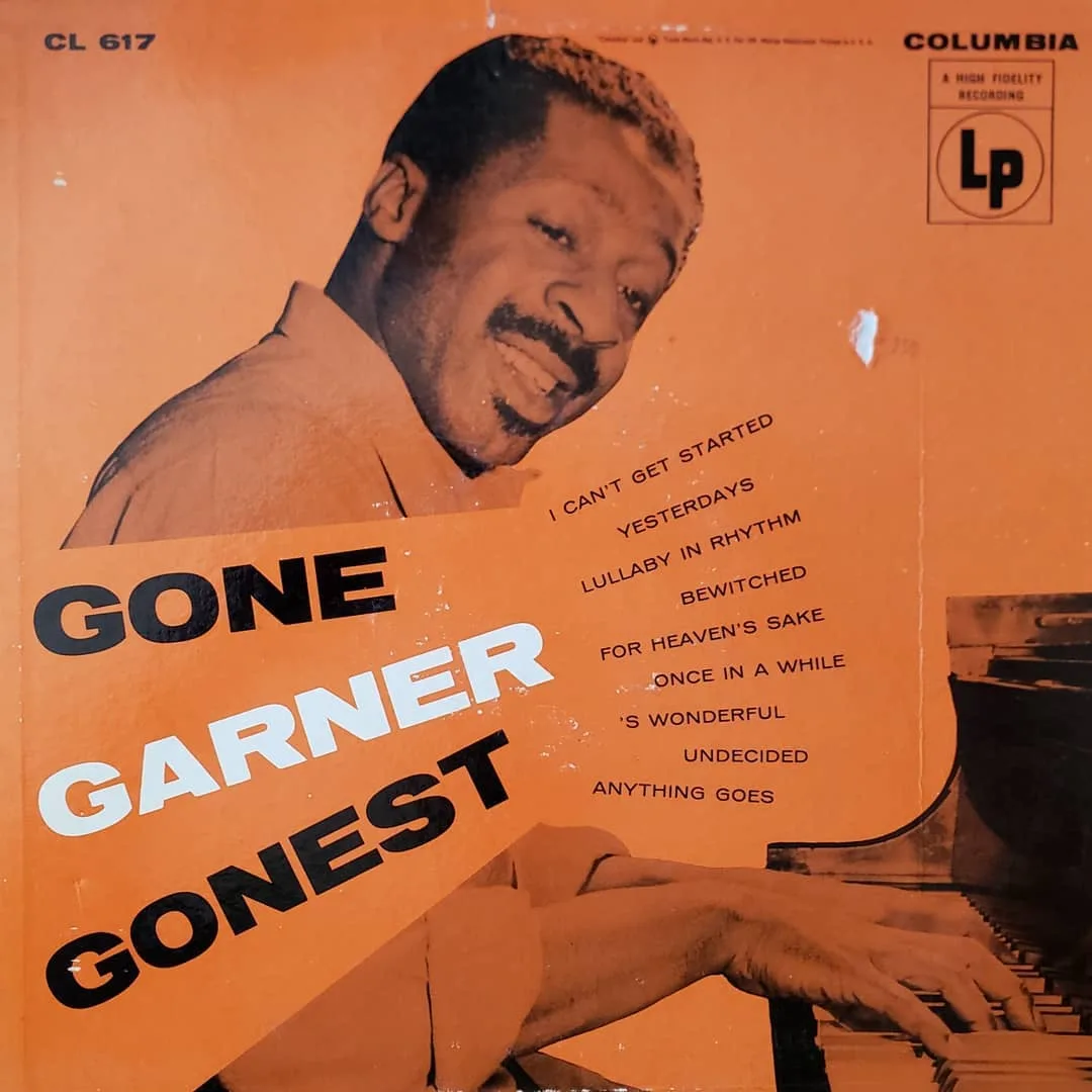 Erroll Garner, Gone Garner Gonest, 1955 on Columbia.