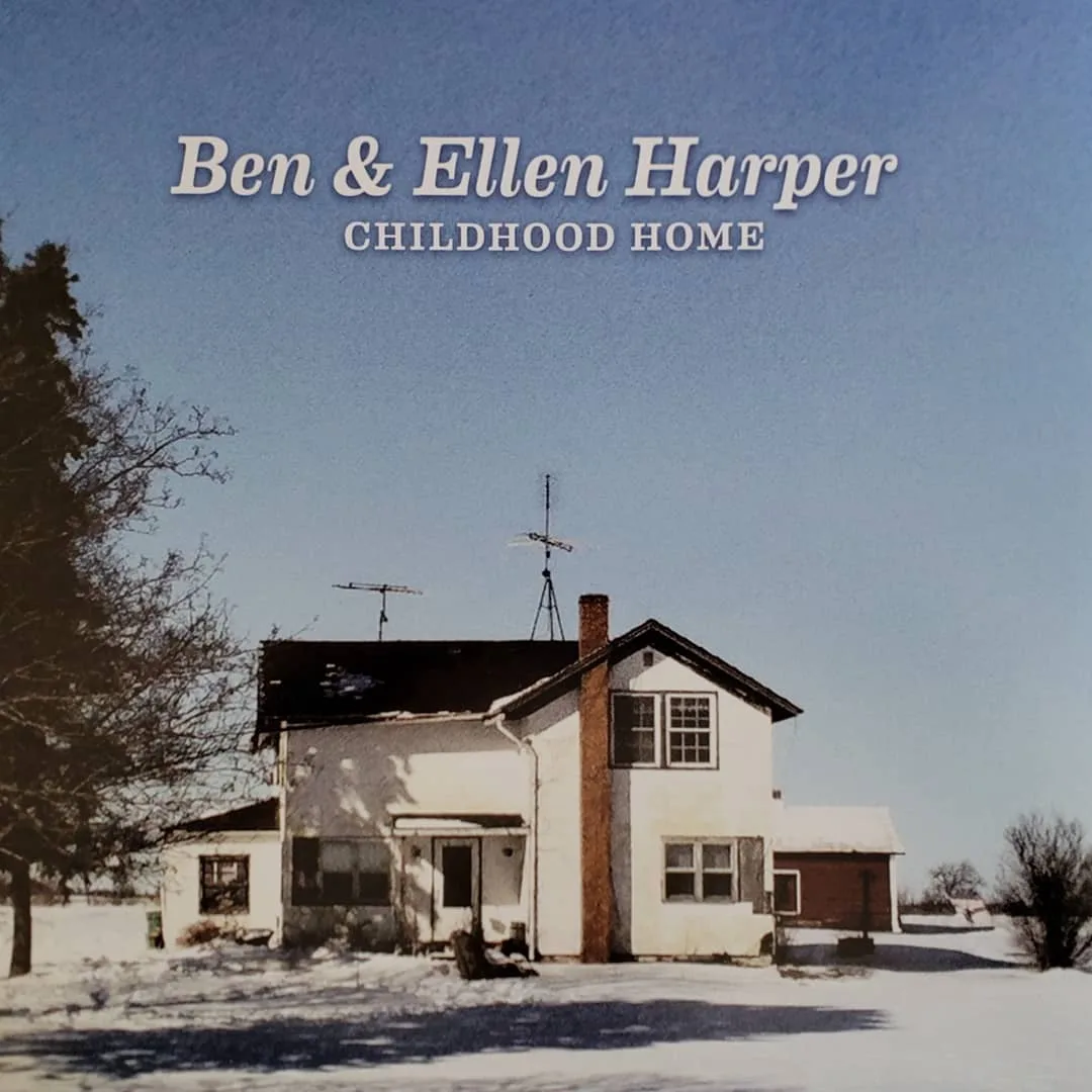 Ben & Ellen Harper, Childhood Home, 2014 on Prestige Folklore.