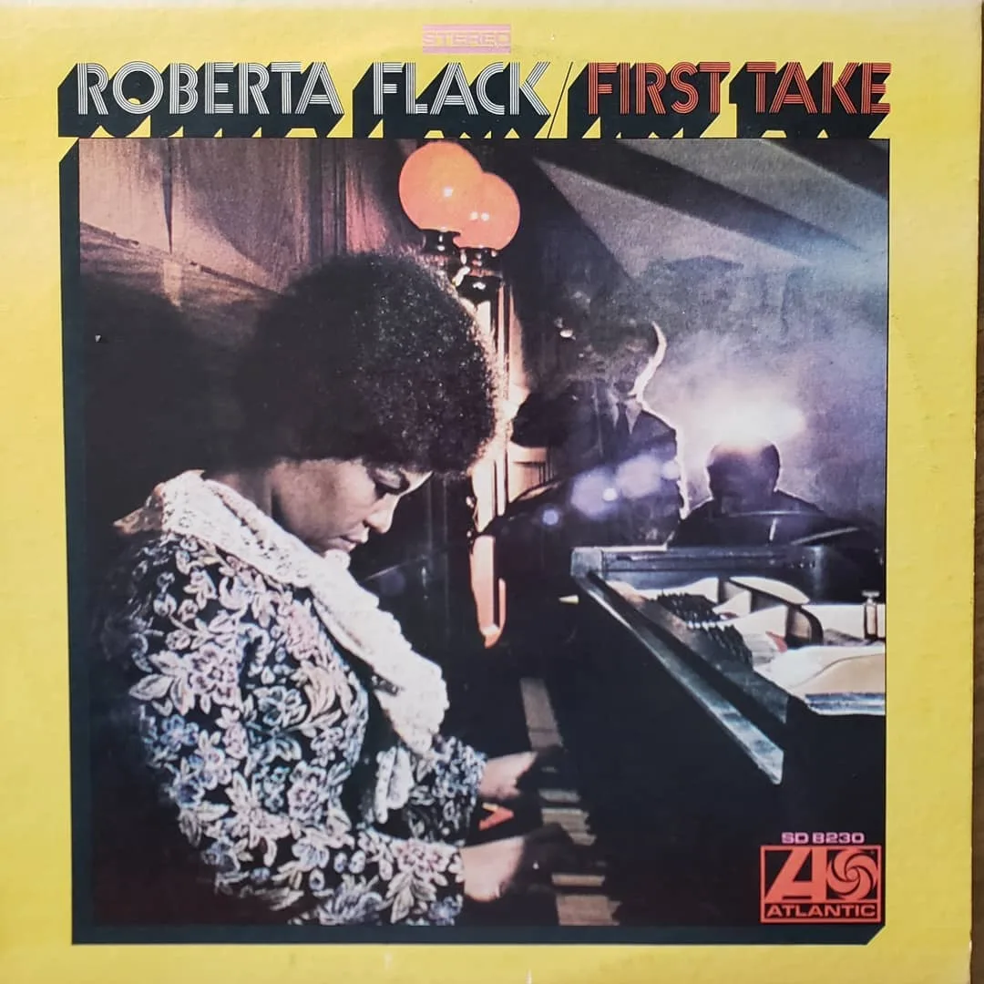 Roberta Flack, First Take, 1969 on Atlantic.