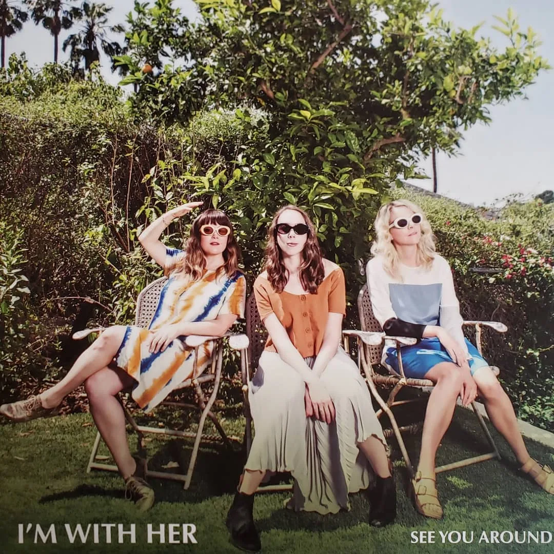 I’m With Her, See You Around, 2018 on Rounder