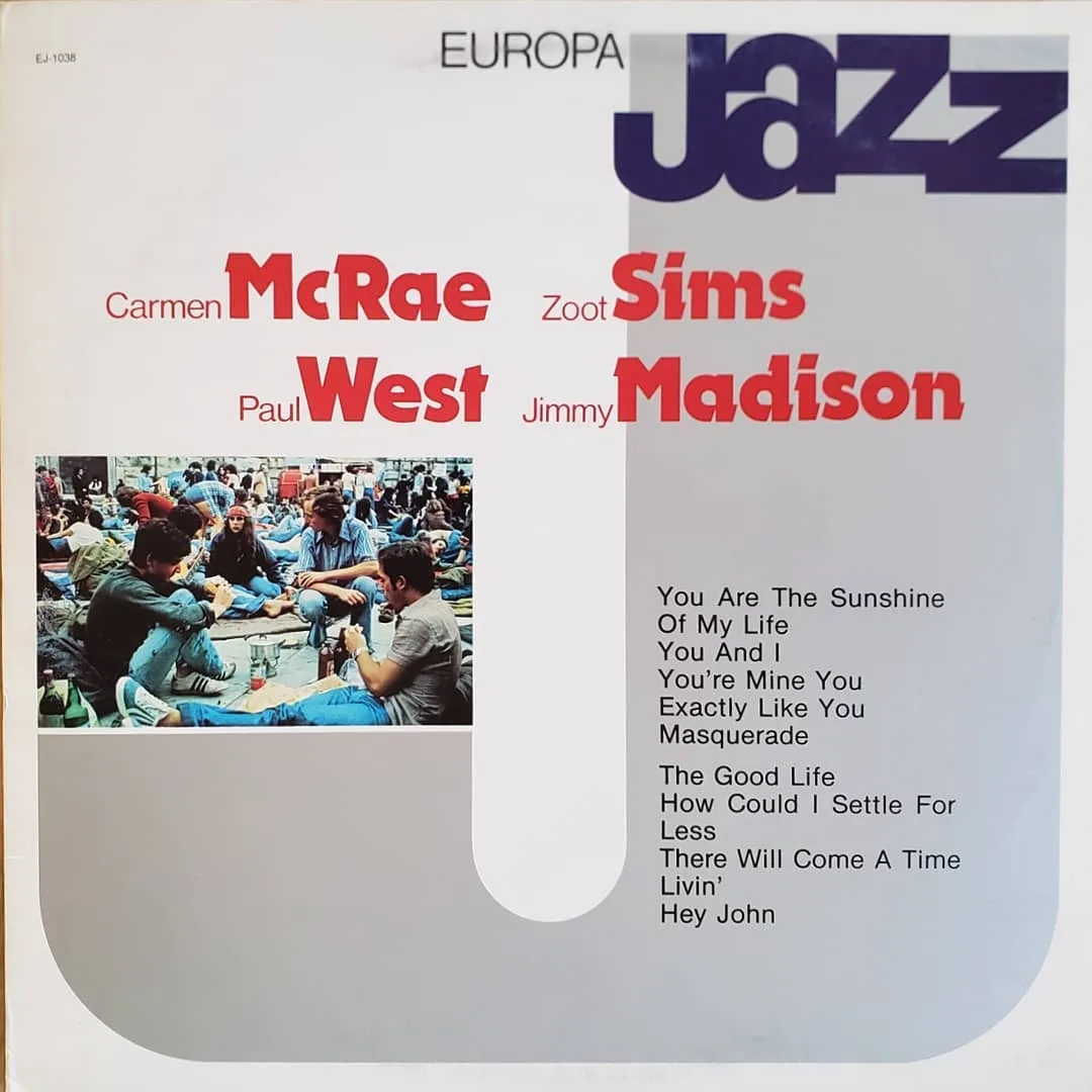 Carmen McRae, Zoot Sims, Paul West, and Jimmy Madison, Europa Jazz, 1981 on Europa Jazz.