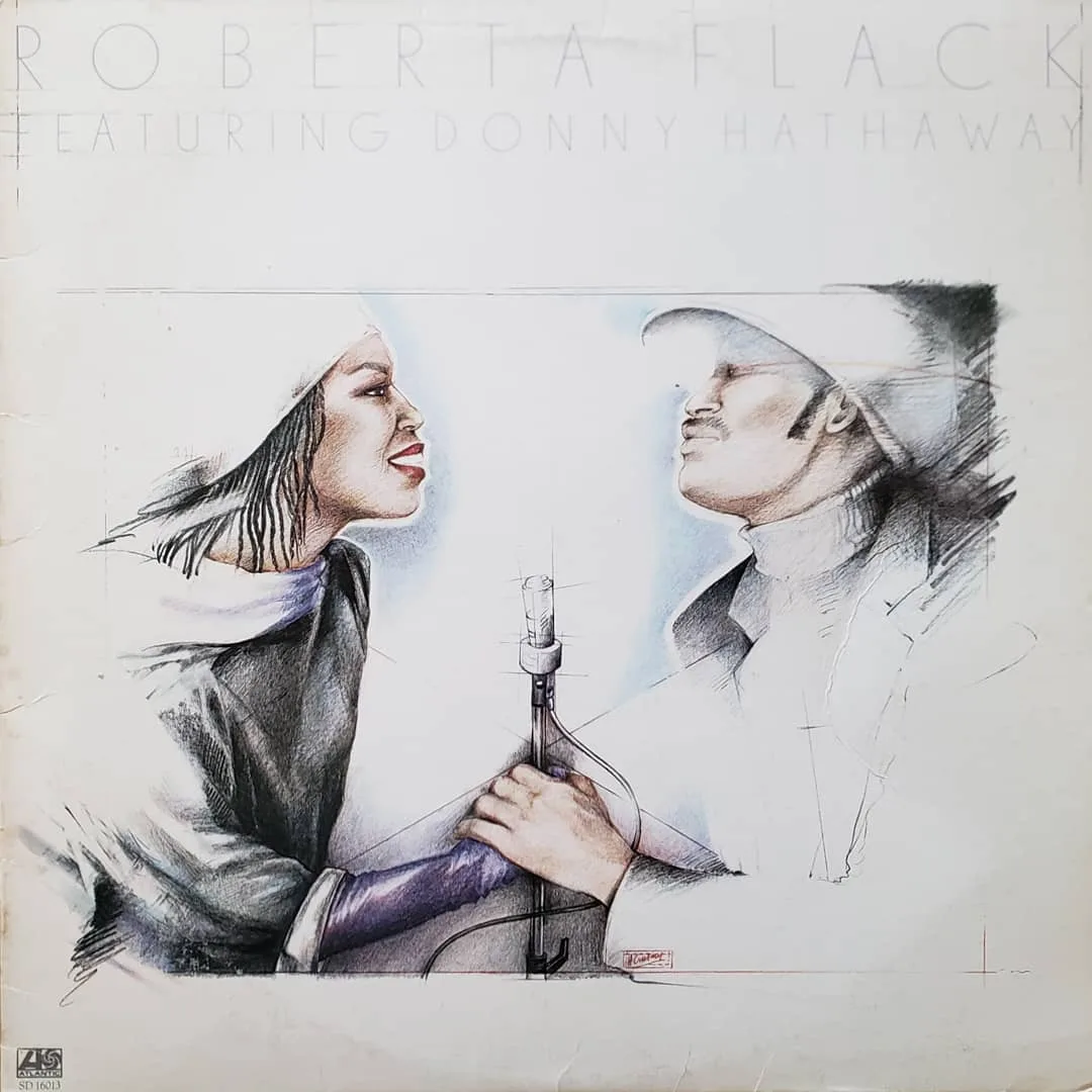 Roberta Flack, Featuring Donny Hathaway, 1980 on Atlantic.