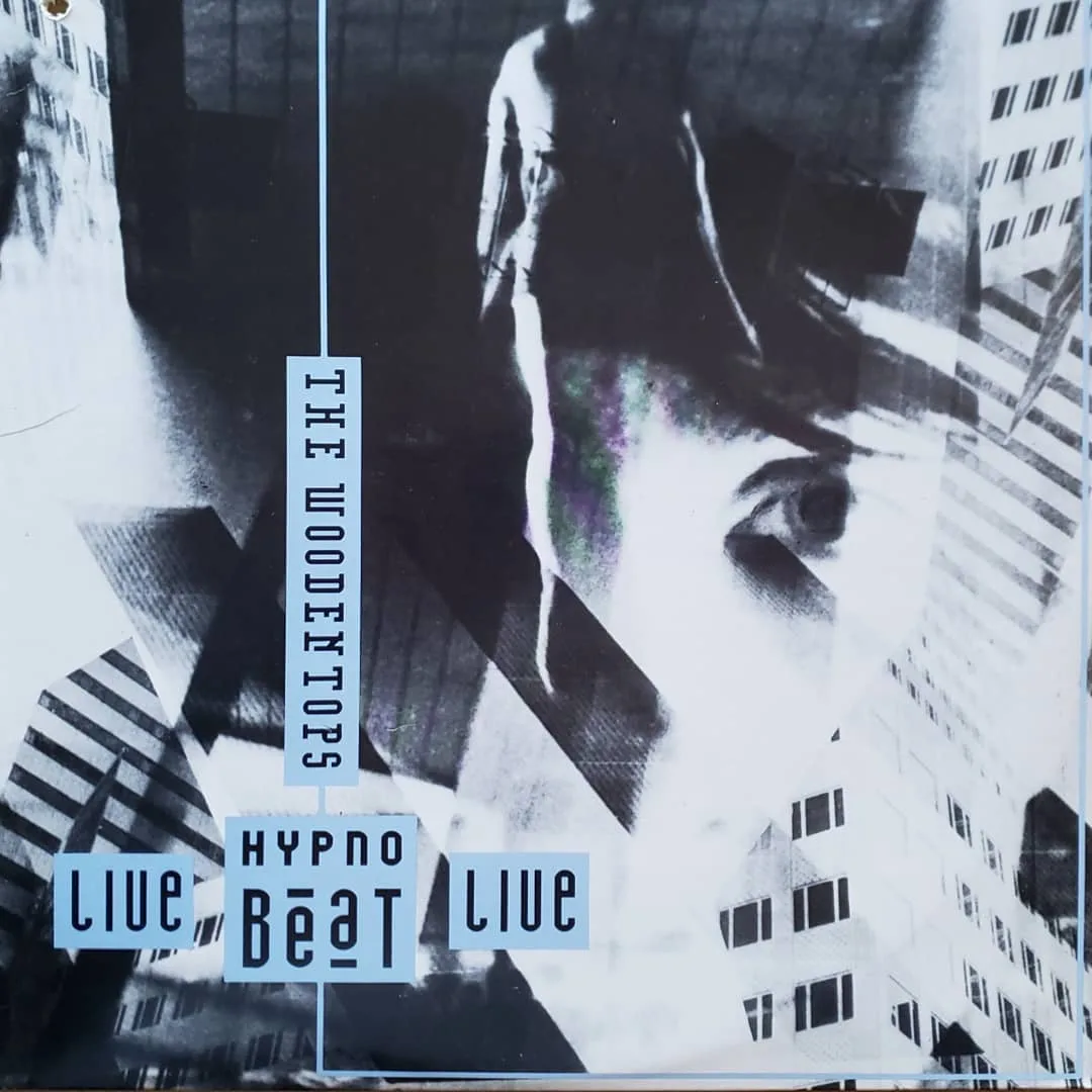 The Woodentops, Hypnobeat Live, 1987 on Upside Records.