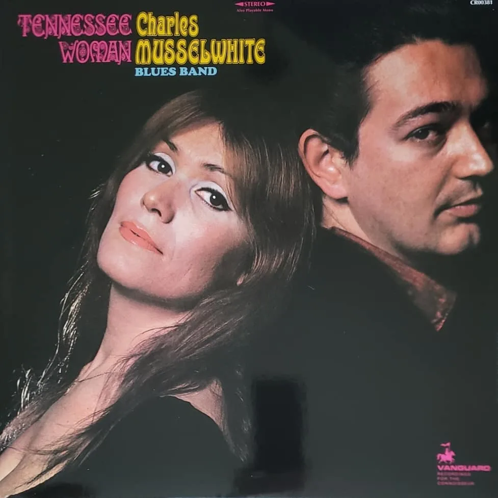 Charles Musselwhite Blues Band, Tennessee Woman, 1969 on Vanguard.