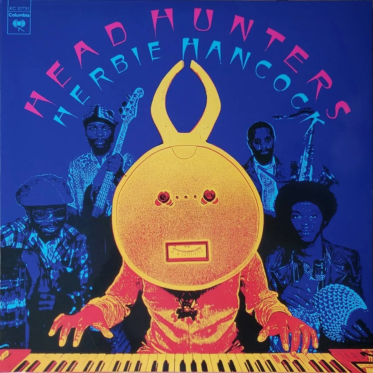 Herbie Hancock, Head Hunters, 1973 on Columbia.