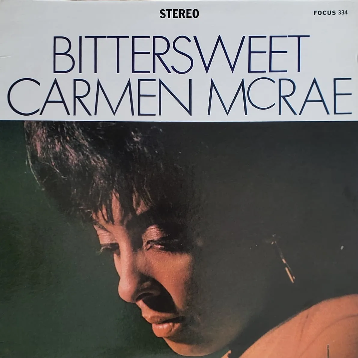 Carmen McRae, Bittersweet, 1964 on Focus (FM 334).