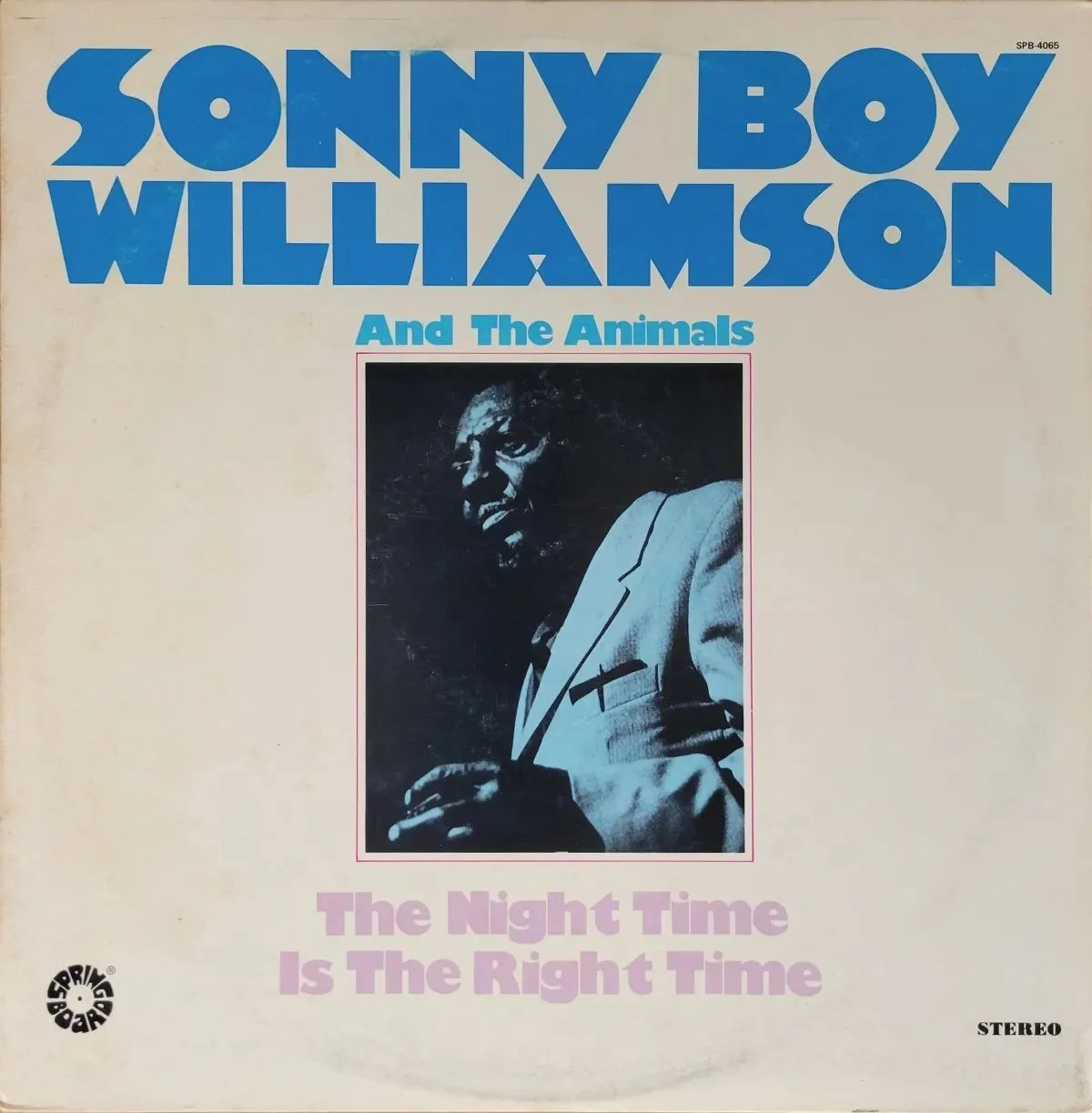 Sonny Boy Williamson & The Animals, The Night Time is the Right Time, 1976 on Springboard.