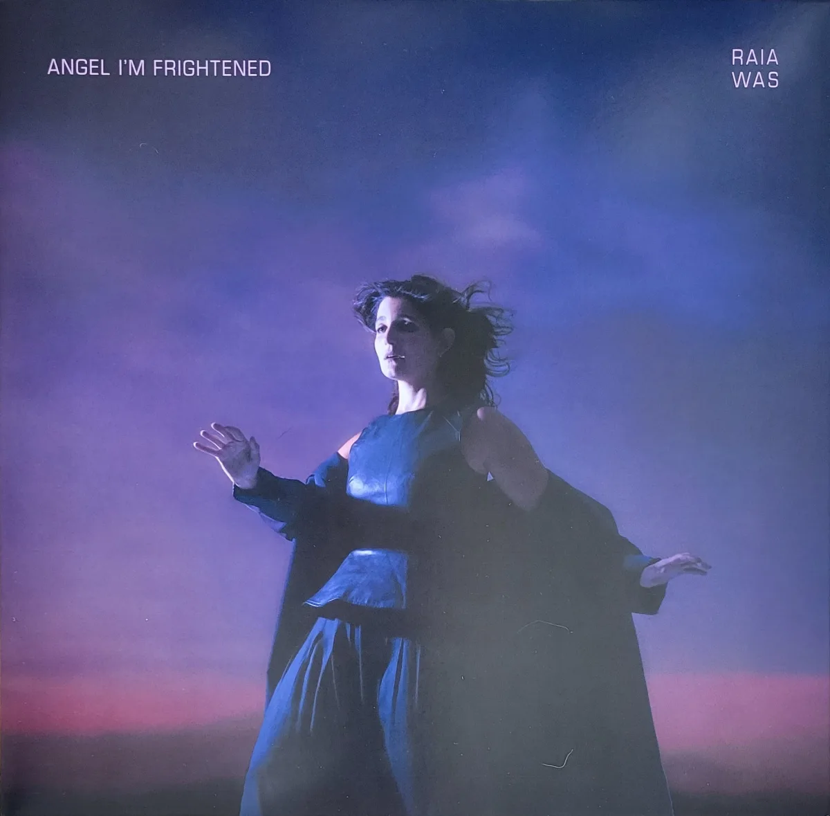 Raia Was, Angel I’m Frightened, 2021 (Self-Released).