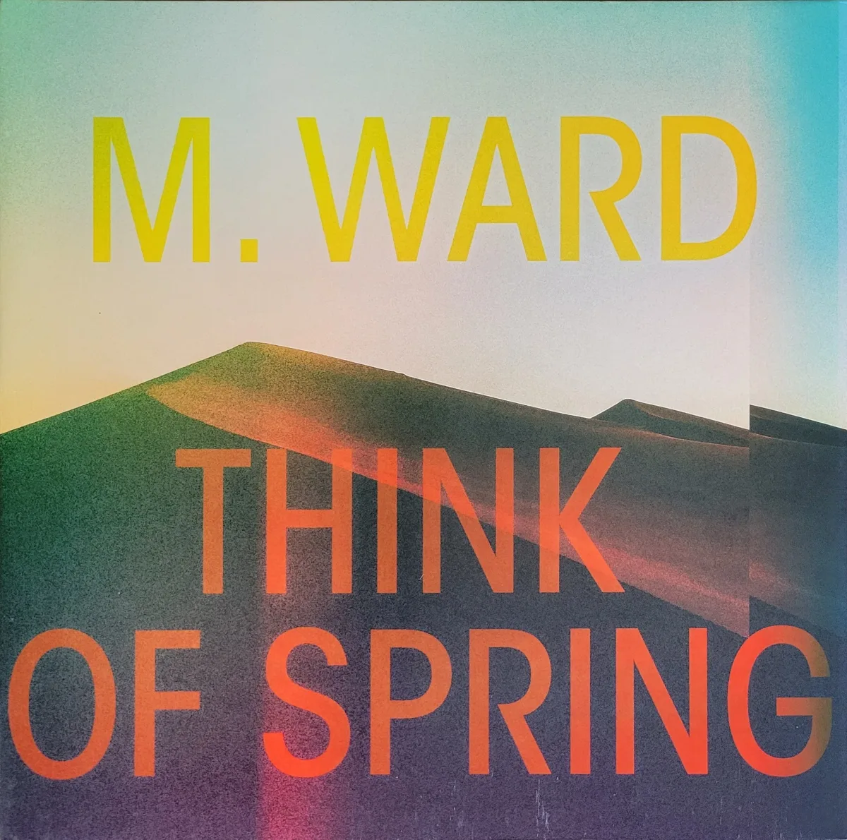 M. Ward, Think of Spring, 2020 on Anti-