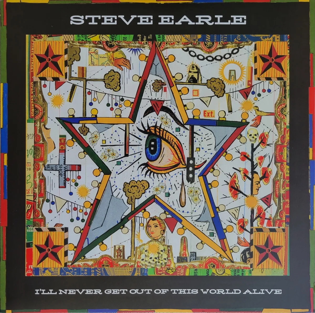 Steve Earle, I’ll Never Get Out of This World Alive, 2011 on New West