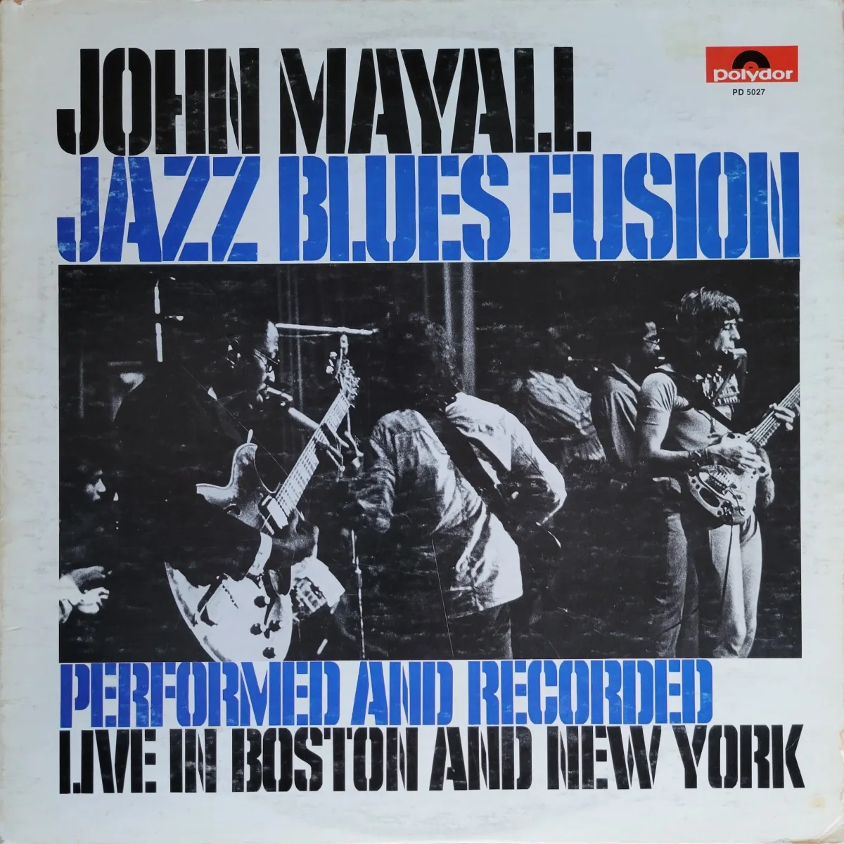 John Mayall, Jazz Blues Fusion, 1972 on Polydor