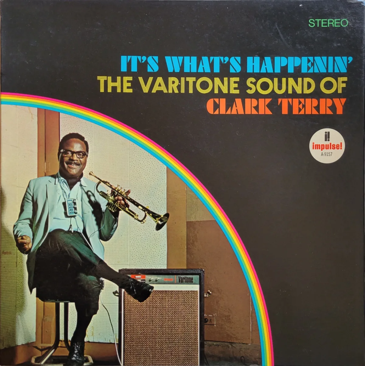 Clark Terry, It’s What’s Happenin’: The Varitone Sound of Clark Terry, 1967 on Impulse