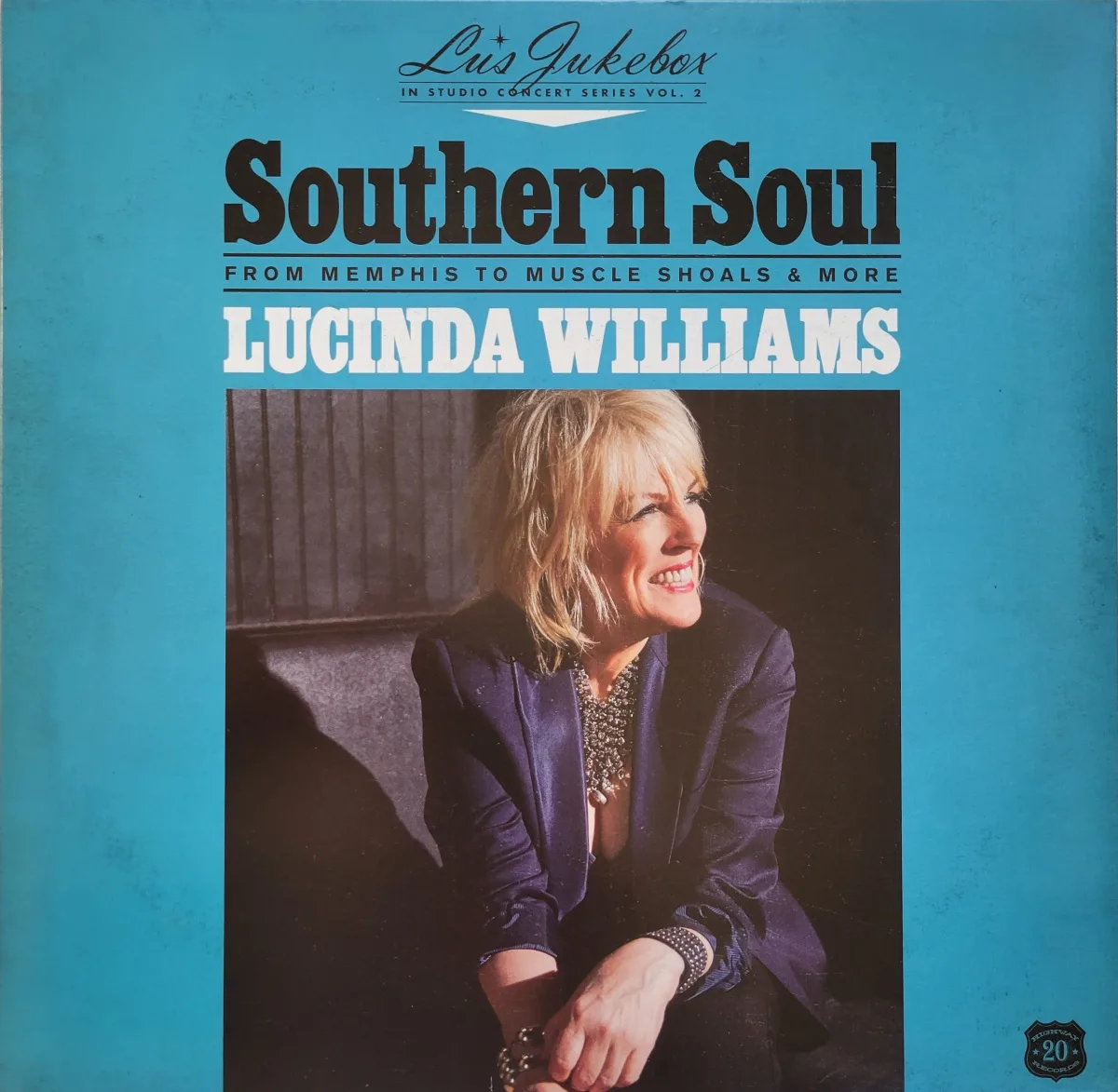 Lucinda Williams, Southern Soul: From Memphis to Muscle Shoals & More, 2021 on Highway 20