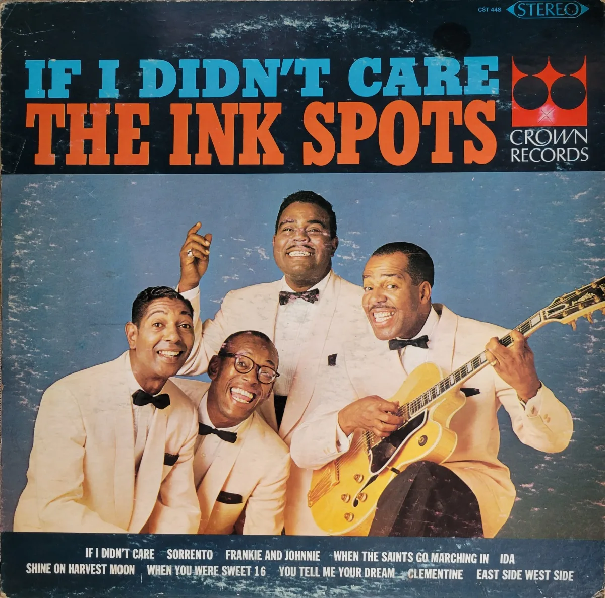 The Ink Spots, If I Didn’t Care, 1964 on Crown Records (CST 448)