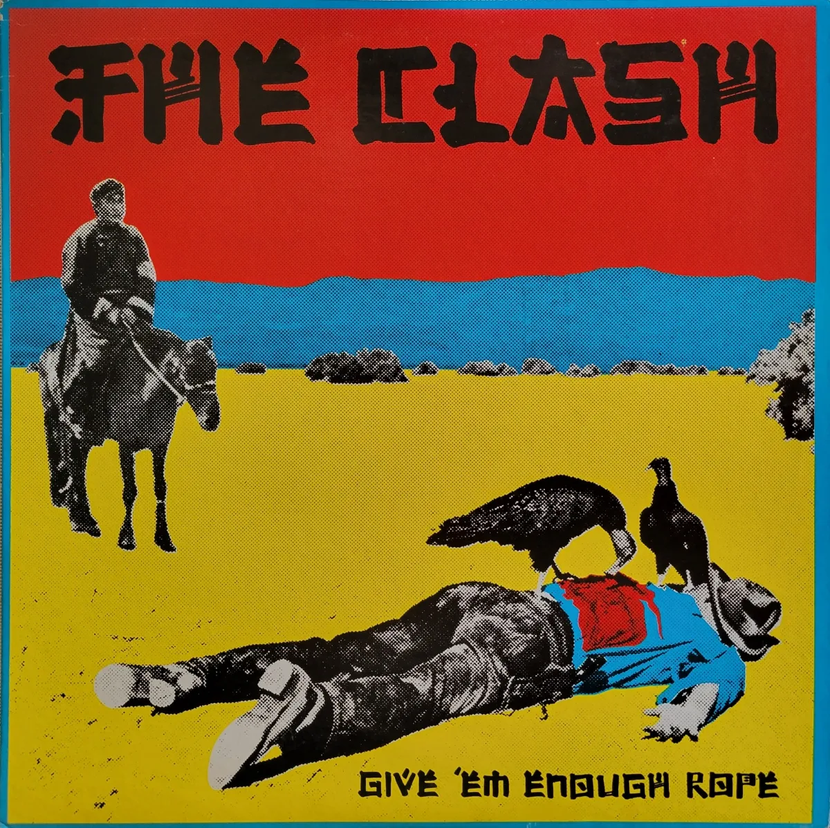 The Clash, Give ‘Em Enough Rope, 1978 on CBS / Epic