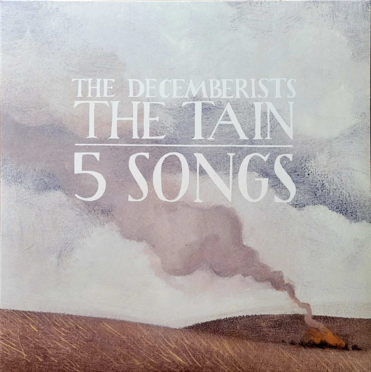 The Decemberists, The Tain / 5 Songs, 2004 on Jealous Butcher Records & Hush Records