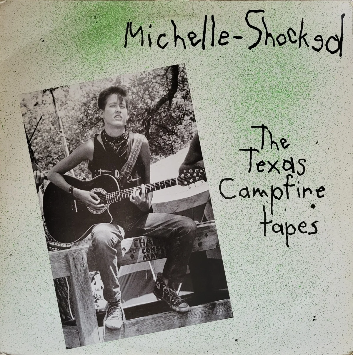 Michelle Shocked, The Texas Campfire Tapes, 1986 on Mercury / Cooking Vinyl