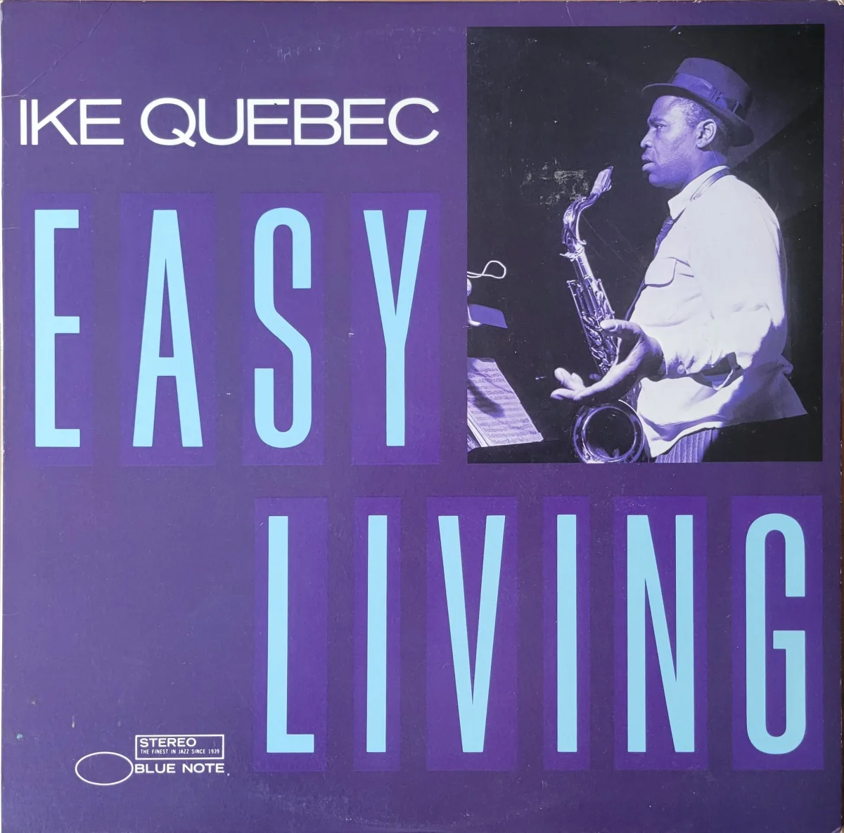 Ike Quebec, Easy Living, 1987 on Blue Note