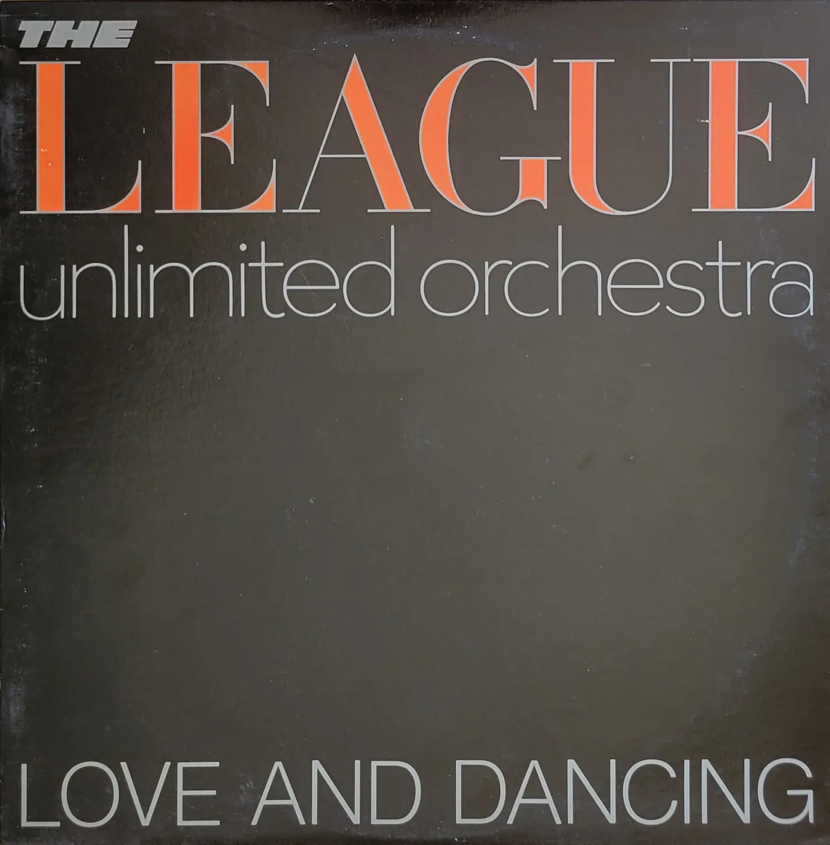 The League Unlimited Orchestra, Love and Dancing, 1982 on A&M