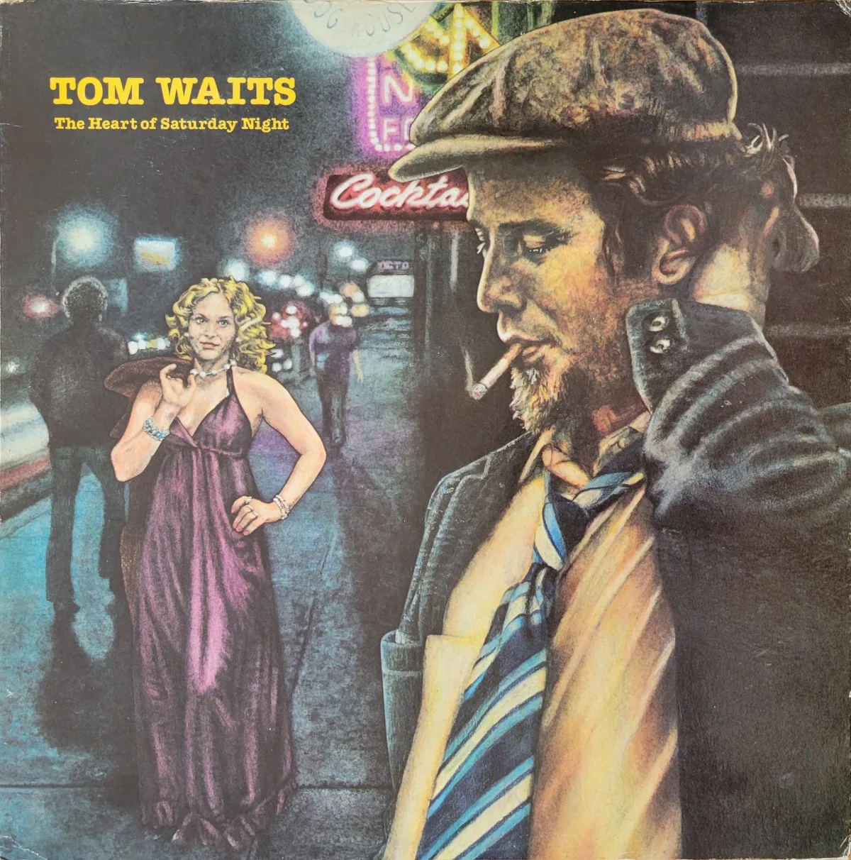 Tom Waits, The Heart of Saturday Night, 1974 on Asylum