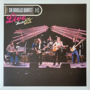 Sir Douglas Quintet, Live From Austin TX, 2006 on New West