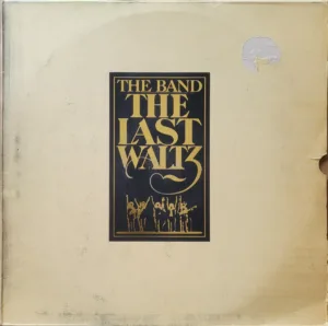 The Band, The Last Waltz, 1978 on Warner Bros
